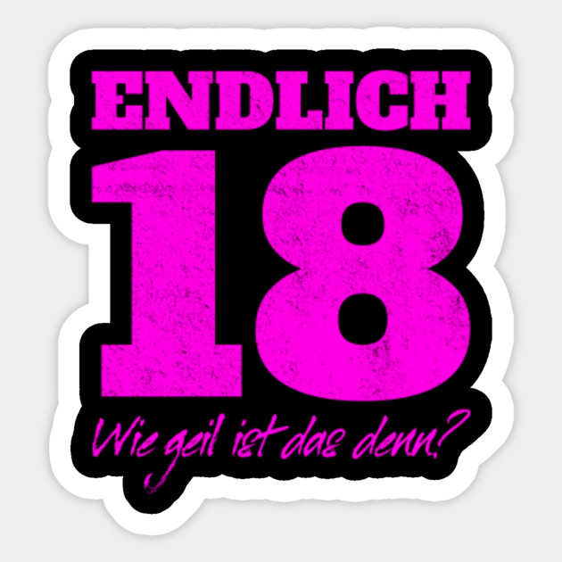 Endlich 18 Pink Volljährig Geil Geschenk Für 18. Geburtstag Endlich